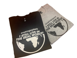 I STILL LIVE IN THE REAL WORLD T-SHIRT