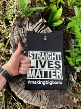 Load image into Gallery viewer, STRAIGHT LIVES MATTER T-Shirt
