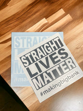 Load image into Gallery viewer, STRAIGHT LIVES MATTER DECAL
