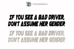 Don't Assume Her Gender
